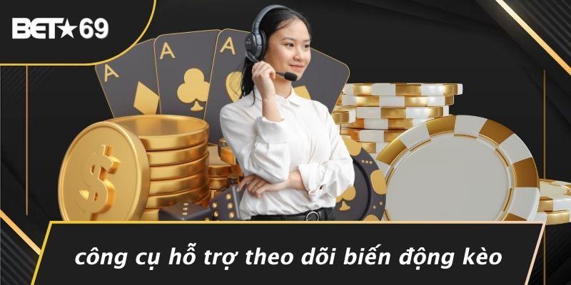 Công Cụ Hỗ Trợ Theo Dõi Biến Động Kèo