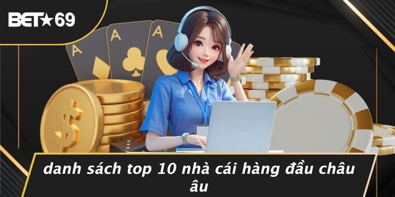 Danh Sách Top 10 Nhà Cái Hàng Đầu Châu Âu
