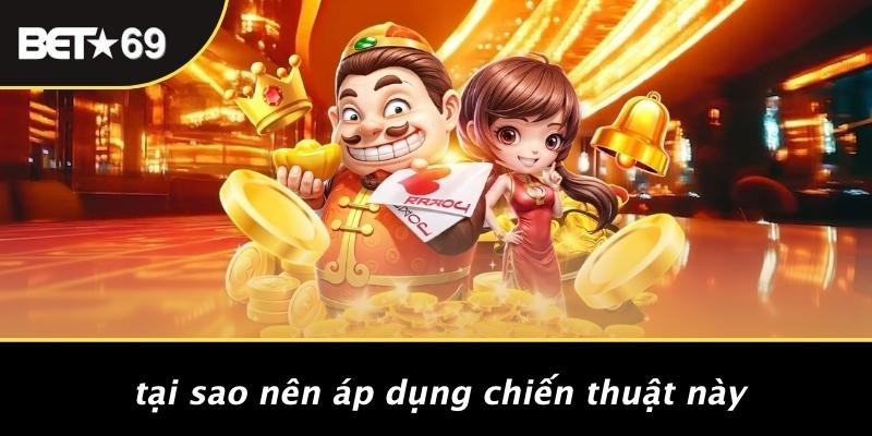 Tại Sao Nên Áp Dụng Chiến Thuật Này